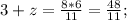 3+z=\frac{8*6}{11} =\frac{48}{11} ;