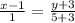 \frac{x - 1}{1} = \frac{y+3}{5+3}