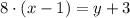 8\cdot (x-1) = y+3