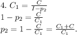 4.\ C_1=\frac{C}{I-p_2}\\1-p_2=\frac{C}{C_1}\\p_2=1-\frac{C}{C_1}=\frac{C_1+C}{C_1} .