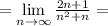 = \lim\limits_{n\to \infty} \frac{2n+1}{n^2 + n} =