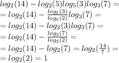 log_{2}(14) - log_{2}(5) log_{5}(3) log_{3}(7) = \\ = log_{2}(14) - \frac{ log_{5}(3) }{ log_{5}(2) } log_{3}(7) = \\ = log_{2}(14) - log_{2}(3) log_{3}(7) = \\ = log_{2}(14) - \frac{ log_{3}(7) }{ log_{3}(2) } = \\ = log_{2}(14) - log_{2}(7) = log_{2}( \frac{14}{7} ) = \\ = log_{2}(2) = 1