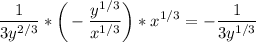 \displaystyle \frac{1}{3y^{2/3} } *\bigg(-\frac{y^{1/3}}{x^{1/3}} \bigg )*x^{1/3} = -\frac{1}{3y^{1/3}}