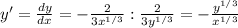 y'=\frac{dy}{dx} =-\frac{2}{3x^{1/3}} :\frac{2}{3y^{1/3}} =-\frac{y^{1/3}}{x^{1/3}}