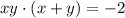 xy\cdot (x+y) = -2