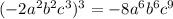 (-2a^{2}b^{2}c^{3})^{3}=-8a^{6}b^{6}c^{9}