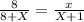 \frac{8}{8+X} =\frac{x}{X+1}