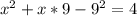 x^2+x*9-9^2=4