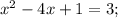 x^{2}-4x+1=3;