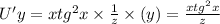 U'y = x {tg}^{2} x \times \frac{1}{z} \times (y) = \frac{x {tg}^{2}x }{z} \\