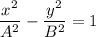 \displaystyle \frac{x^2}{A^2} -\frac{y^2}{B^2} =1