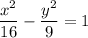 \displaystyle \frac{x^2}{16} -\frac{y^2}{9} =1