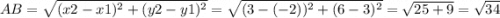 AB=\sqrt{(x2-x1)^2+(y2-y1)^2}= \sqrt{(3-(-2))^2+(6-3)^2}=\sqrt{25+9}=\sqrt{34}