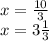 x = \frac{10 }{3} \\x = 3\frac{1}{3}