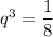 q^3= \displaystyle \frac{1}{8}