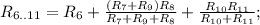 R_{6..11}=R_{6}+\frac{(R_{7}+R_{9})R_{8}}{R_{7}+R_{9}+R_{8}}+\frac{R_{10}R_{11}}{R_{10}+R_{11}};