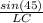 \frac{sin(45)}{LC}