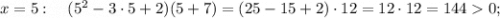 x=5: \quad (5^{2}-3 \cdot 5+2)(5+7)=(25-15+2) \cdot 12=12 \cdot 12=1440;