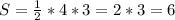 S=\frac{1}{2} *4*3=2*3=6