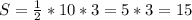 S=\frac{1}{2} *10*3=5*3=15