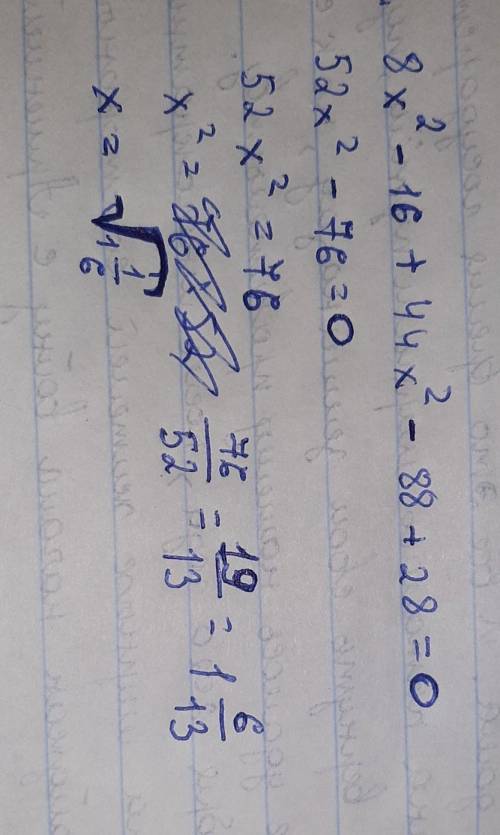 3. (4x² – 8)2 + 11(4x² – 8) + 28=0.​