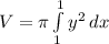 V=\pi \int\limits^1_1 {y^2} \, dx