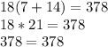 18(7+14)=378\\18*21=378\\378=378