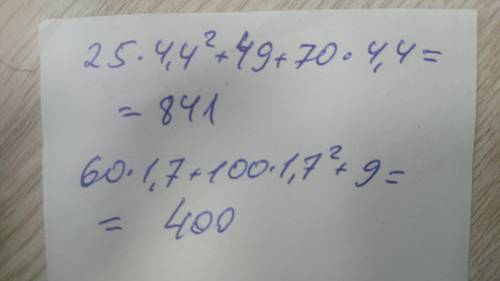 Найдите значение выражений 25a²+49+70a при a = 4,4 и 60b+100b2+9 при b=1,7