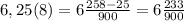 6,25(8)=6\frac{258-25}{900}=6\frac{233}{900}