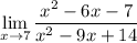 \displaystyle \lim_{x \to 7} \frac{x^2- 6x-7}{x^2-9x+ 14}