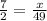 \frac{7}{2} = \frac{x}{49}