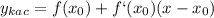 \displaystyle y_{kac}=f(x_0)+f`(x_0)(x-x_0)