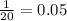 \frac{1}{20} = 0.05