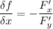 \displaystyle \frac{\delta f}{\delta x} = -\frac{F'_x}{F'_y}