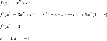 \displaystyle f(x)=x^3*e^{3x}\\\\f`(x)=3x^2*e^{3x}+e^{3x}*3*x^3=e^{3x}*3x^2(1+x)\\\\f`(x)=0\\\\x=0; x=-1