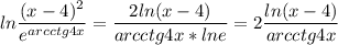 \displaystyle ln\frac{(x-4)^2}{e^{arcctg4x} } =\frac{2ln(x-4)}{arcctg4x*lne} =2\frac{ln(x-4)}{arcctg4x}