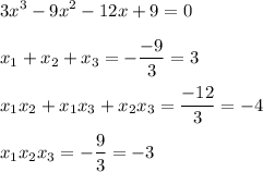 \displaystyle 3x^3-9x^2-12x+9=0\\\\x_1+x_2+x_3=-\frac{-9}{3}=3\\\\x_1x_2+x_1x_3+x_2x_3=\frac{-12}{3}=-4\\\\x_1x_2x_3=-\frac{9}{3}=-3