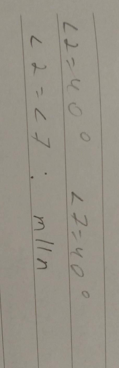 Дано: p, m, n- прямые2 = 40°. <7 = 40°.Доказать: m || nДескрипторы:-уметь доказывать, Чтопрямыепа