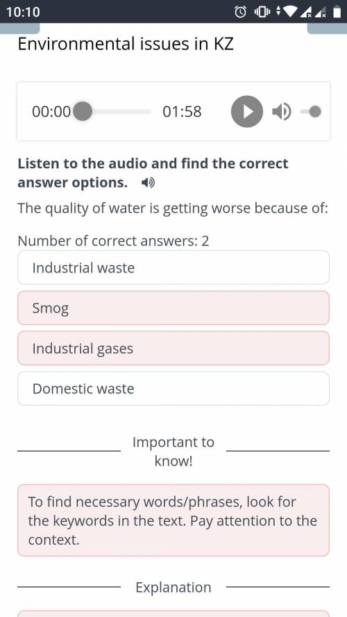 Listen to the audio and find the correct answer options. The quality of water is getting worse becau