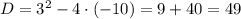 D=3^2-4\cdot(-10)=9+40=49