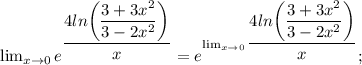 \lim_{x \to 0} e^{\dfrac{4ln \bigg (\dfrac{3+3x^{2}}{3-2x^{2}} \bigg )}{x}}=e^{ \lim_{x \to 0} \dfrac{4ln \bigg (\dfrac{3+3x^{2}}{3-2x^{2}} \bigg )}{x}};