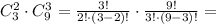 C_3^2\cdot C_9^3 = \frac{3!}{2!\cdot(3-2)!}\cdot\frac{9!}{3!\cdot(9-3)!} =