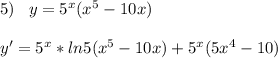 5)\;\;\;y=5^x(x^5-10x)\\\\y'=5^x*ln5(x^5-10x)+5^x(5x^4-10)