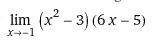 Вычислить lim x->-1 (x^2-3)(6x-5)