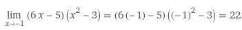 Вычислить lim x->-1 (x^2-3)(6x-5)