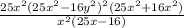 \frac{25x^{2} (25x^{2} -16y^{2} )^{2} (25x^2+16x^2)} {x^{2}(25x-16)}