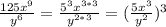 \frac{125x^{9}}{y^{6}} =\frac{5^{3}x^{3*3}}{y^{2*3}} =(\frac{5x^{3}}{y^{2}} )^{3}