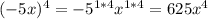 (-5x)^{4} =-5^{1*4} x^{1*4} =625x^{4}