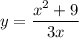 y=\dfrac{x^2+9}{3x}