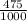 \frac{475}{1000}